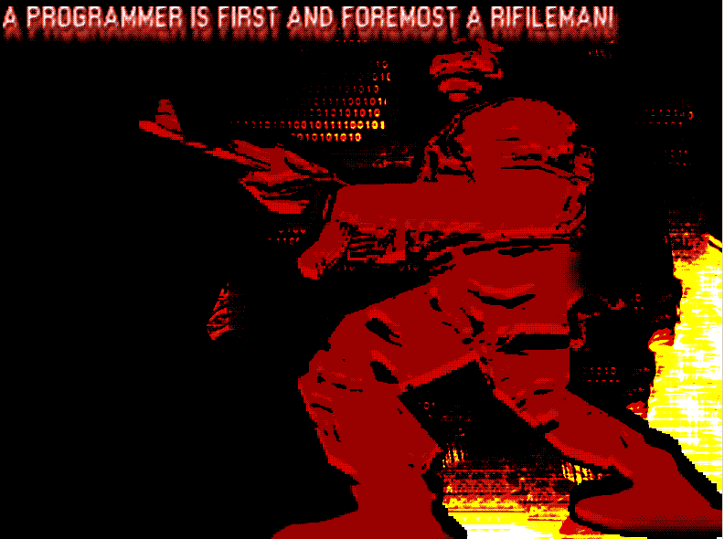A programmer is first and foremost a rifleman